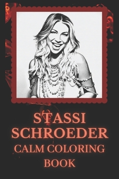 Paperback Calm Coloring Book: Art inspired By Stassi Schroeder Book