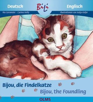 Hardcover Bijou, Die Findelkatze/Bijou, the Foundling Book