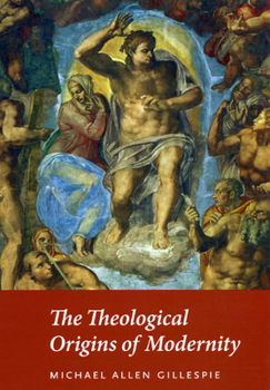 Paperback The Theological Origins of Modernity Book