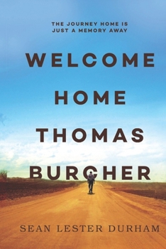 Paperback Welcome Home Thomas Burcher: The journey home is just a memory away. Book