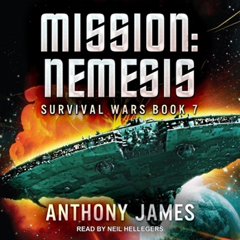 Mission: Nemesis - Book #7 of the Survival Wars