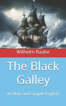 Paperback The Black Galley: In Plain and Simple English Book