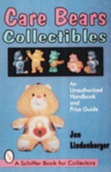 Paperback Care Bears(r) Collectibles: An Unauthorized Handbook & Price Guide Book