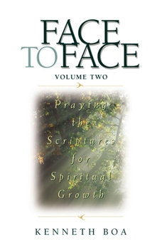 Paperback Face to Face: Praying the Scriptures for Spiritual Growth Book
