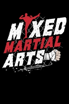 Mixed Martial Arts: Kickboxing MMA Mixed Martial Arts Lined Notebook Journal Diary 6x9