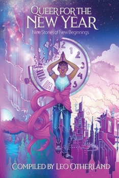 Paperback Queer for the New Year: Nine Stories of New Beginnings Book