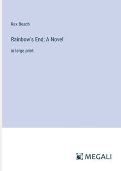 Paperback Rainbow's End; A Novel: in large print Book