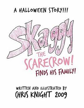 Paperback Skaggy the Scarecrow: A Halloween Story Book