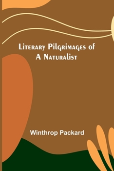 Paperback Literary Pilgrimages of a Naturalist Book