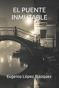 Paperback El Puente Inmutable [Spanish] Book