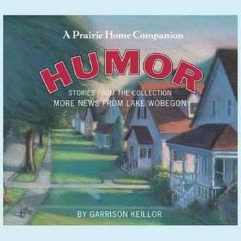 More News from Lake Wobegon Humor - Book  of the More News from Lake Wobegon