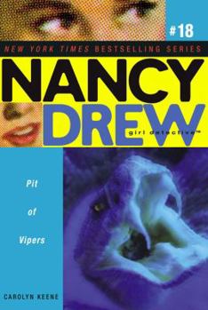 Pit of Vipers - Book #18 of the Nancy Drew: Girl Detective