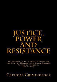 Paperback Justice, Power and Resistance: Vol. 1, No.1.: Critical Criminoligy Book