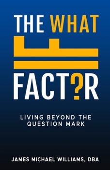 Paperback The What If Factor: Living Beyond The Question Mark Book