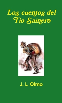 Paperback Los cuentos del Tío Sainero [Spanish] Book