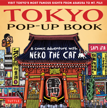 Hardcover Tokyo Pop-Up Book: A Comic Adventure with Neko the Cat - A Manga Tour of Tokyo's Most Famous Sights - From Asakusa to Mt. Fuji Book