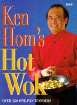 Hardcover Ken Hom's Hot Wok : Over 150 one-pan Wonders Book
