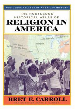 Paperback The Routledge Historical Atlas of Religion in America Book
