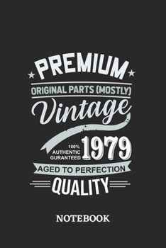 1979 Vintage Aged to Perfection Quality Notebook: 6x9 inches - 110 dotgrid pages • Greatest Premium Vintage Journal • Gift, Present Idea