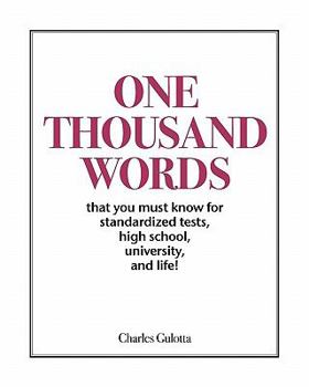 Paperback One Thousand Words: That You Must Know For Standardized Tests, High School, University, And Life! Book