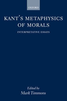 Hardcover Kant's Metaphysics of Morals ' Interpretative Essays ' Book