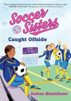 Caught Offside - Book #2 of the Soccer Sisters