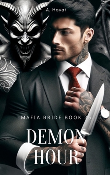 Paperback Demon Hour: A Dark Organized Crime Romantic Thriller Book