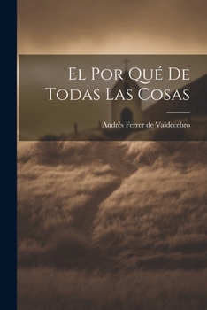 Paperback El Por Qué De Todas Las Cosas [Spanish] Book