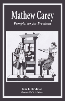 Paperback Mathew Carey: Pamphleteer for Freedom Book