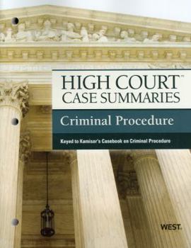 Paperback High Court Case Summaries on Criminal Procedure Keyed to Kamisar Book