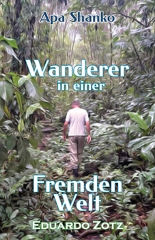 Paperback Wanderer in einer Fremden Welt: Apa Shanko [German] Book