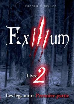 Paperback Exilium - Livre 2: Les legs noirs (première partie) [French] Book