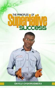Paperback The Principles of Superlative Success Book