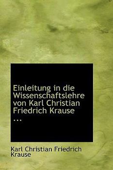 Paperback Einleitung in Die Wissenschaftslehre Von Karl Christian Friedrich Krause Book