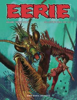 Hardcover Eerie Archives Volume 23: Collecting Eerie 109-113 Book