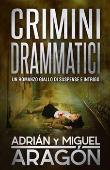 Paperback Crimini drammatici: Un romanzo giallo di suspense e intrigo [Italian] Book