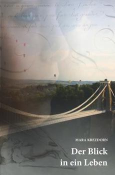 Paperback Der Blick in ein Leben: zweite uberarbeitete Auflage [German] Book