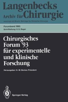 Chirurgisches Forum '93 für experimentelle und klinische Forschung: 110. Kongreß der Deutschen Gesellschaft für Chirurgie München, 13.-17. April 1993