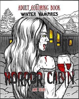 Paperback Adult Coloring Book Horror Cabin: Winter Vampires Book