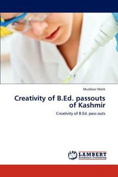 Paperback Creativity of B.Ed. passouts of Kashmir Book
