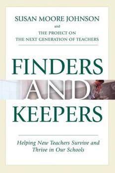 Paperback Finders and Keepers: Helping New Teachers Survive and Thrive in Our Schools Book