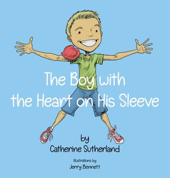The Boy With the Heart on His Sleeve