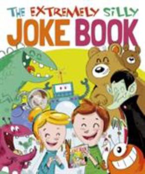 Paperback The Extremely Silly Joke Book