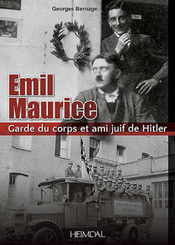 Hardcover Emil Maurice: Garde Du Corps Et Ami Juif de Hitler [French] Book