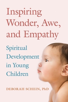 Paperback Inspiring Wonder, Awe, and Empathy: Spiritual Development in Young Children Book