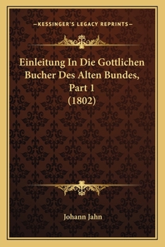 Paperback Einleitung In Die Gottlichen Bucher Des Alten Bundes, Part 1 (1802) [German] Book