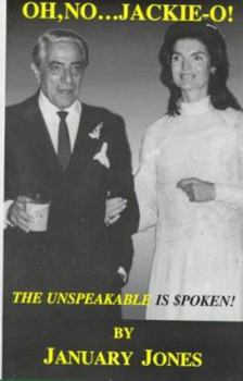 Hardcover Oh, No.....Jackie-O! the Unspeakable is Spoken: A Theory Book