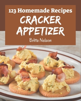 Paperback 123 Homemade Cracker Appetizer Recipes: The Best-ever of Cracker Appetizer Cookbook Book
