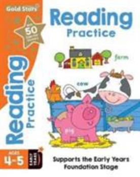 Gold Stars Reading Practice Ages 4-5 Early Years: Supports the Early Years Foundation Stage (Workbook)