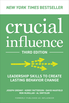 Paperback Crucial Influence, Third Edition: Leadership Skills to Create Lasting Behavior Change Book